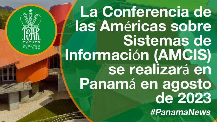 La Conferencia de las Américas sobre Sistemas de Información (AMCIS) se realizará en Panamá en agosto de 2023